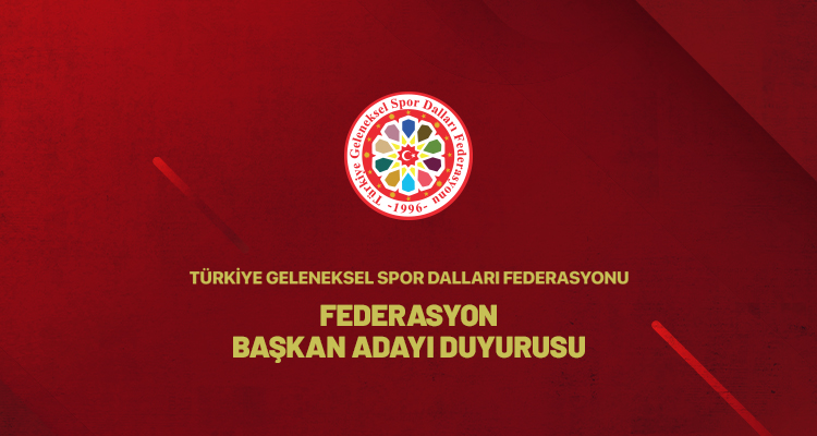 FEDERASYON BAŞKAN ADAYI DUYURUSU