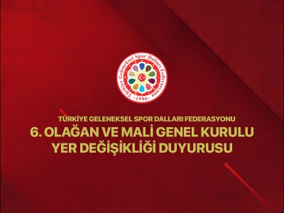 6.OLAĞAN VE MALİ GENEL KURULU YER DEĞİŞİKLİĞİ DUYURUSU